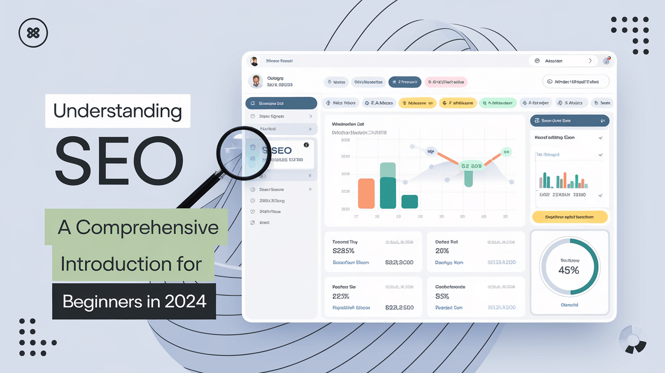 Understanding SEO: A Comprehensive Introduction for Beginners in 2024